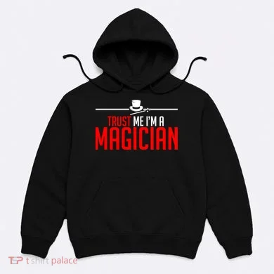 Trust Me I'm A Magician Hoodie