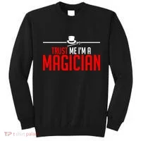 Trust Me I'm A Magician Sweatshirt thumb 0