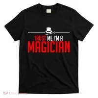 Trust Me I'm A Magician T-Shirt thumb 0