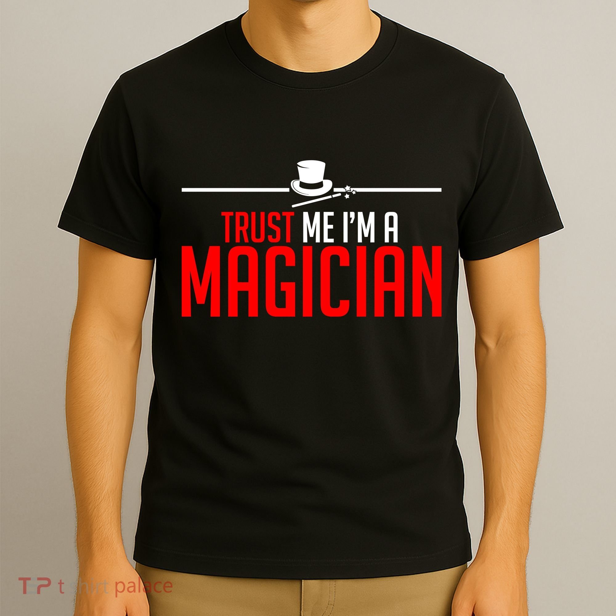 Trust Me I'm A Magician T-Shirt