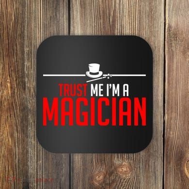 Trust Me I'm A Magician Coaster