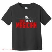 Trust Me I'm A Magician Toddler T-Shirt thumb 0