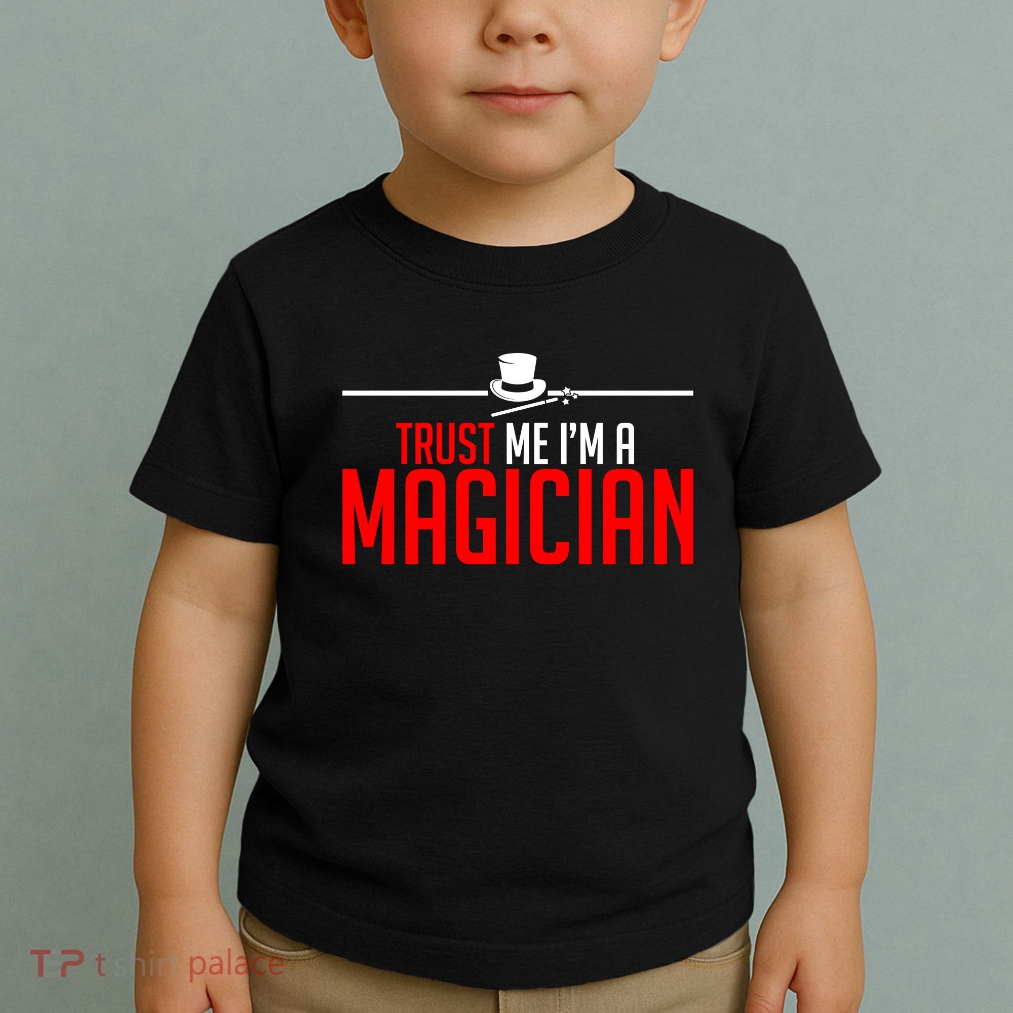 Trust Me I'm A Magician Toddler T-Shirt