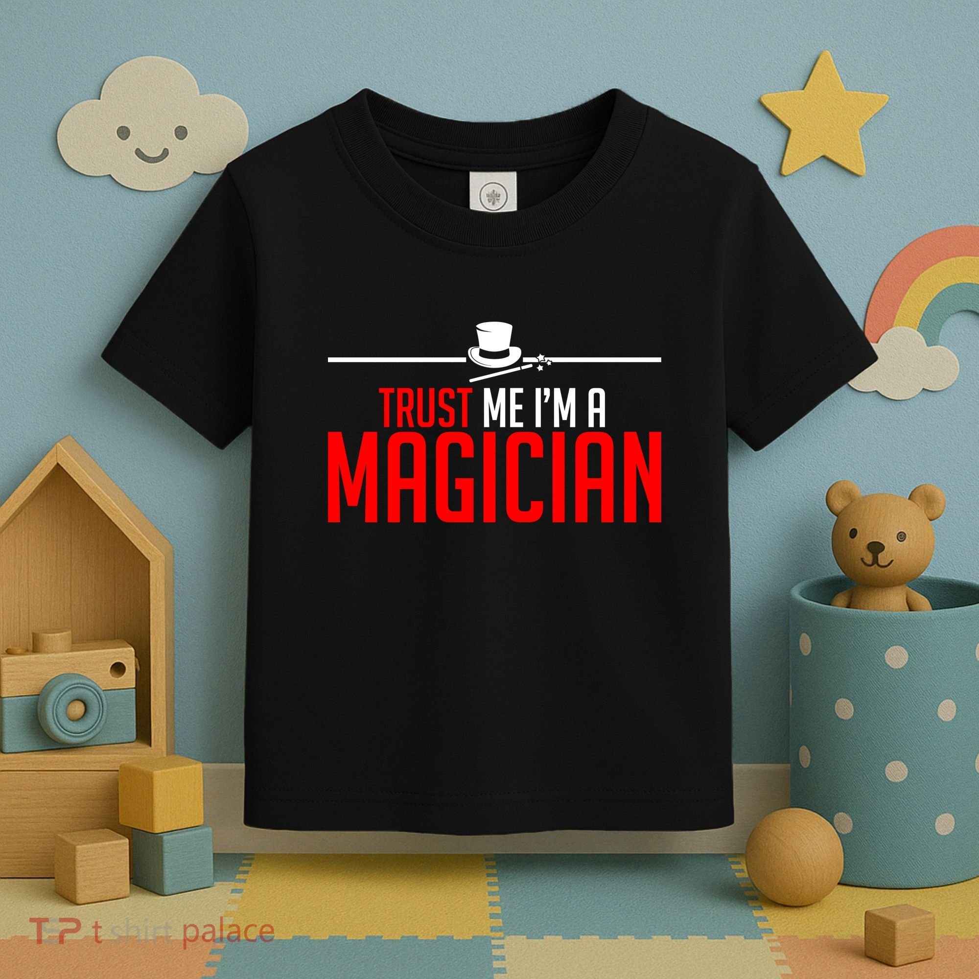 Trust Me I'm A Magician Toddler T-Shirt