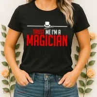 Trust Me I'm A Magician Women's T-Shirt thumb 2