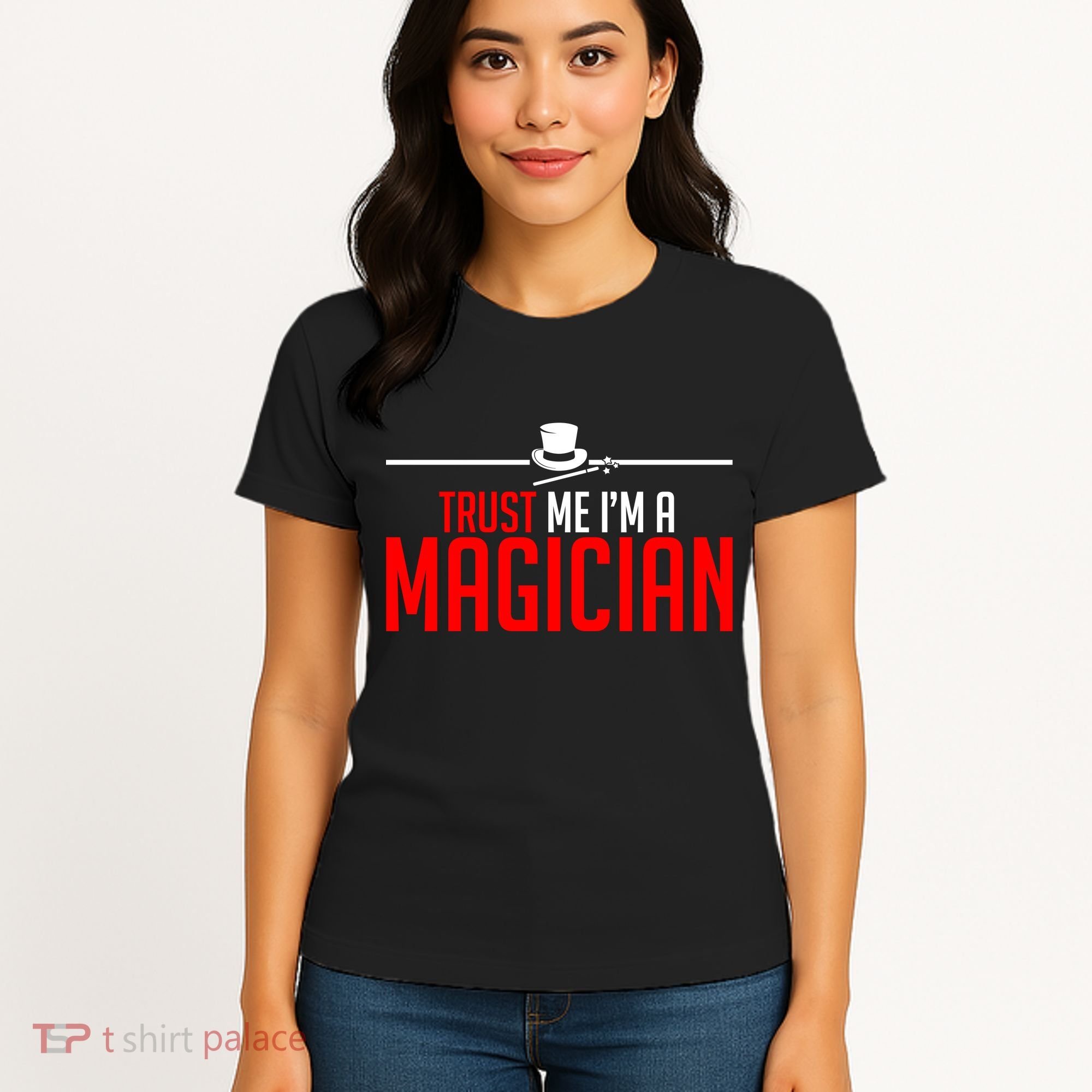 Trust Me I'm A Magician Women's T-Shirt