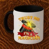 Trust Me I'm A Magician Funny Coffee Mug thumb 2