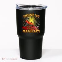 Trust Me I'm A Magician Funny Tumbler thumb 0