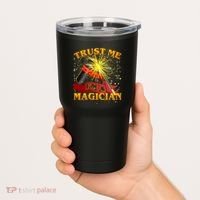 Trust Me I'm A Magician Funny Tumbler thumb 2