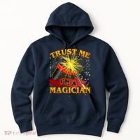 Trust Me I'm A Magician Funny Hoodie thumb 0