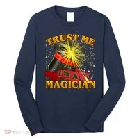 Trust Me I'm A Magician Funny Long Sleeve Shirt thumb 0