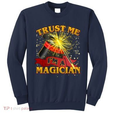 Trust Me I'm A Magician Funny Sweatshirt