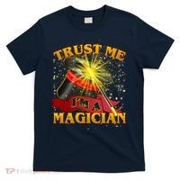 Trust Me I'm A Magician Funny T-Shirt thumb 0