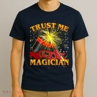 Trust Me I'm A Magician Funny T-Shirt thumb 3