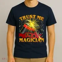 Trust Me I'm A Magician Funny T-Shirt thumb 3