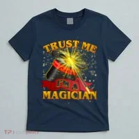 Trust Me I'm A Magician Funny T-Shirt thumb 5