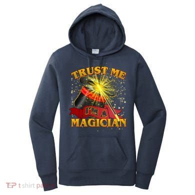 Trust Me I'm A Magician Funny Women's Hoodie
