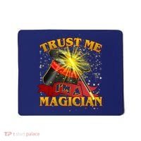 Trust Me I'm A Magician Funny Mousepad thumb 0