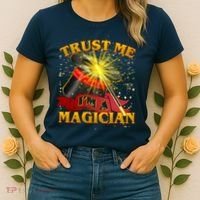 Trust Me I'm A Magician Funny Women's T-Shirt thumb 2