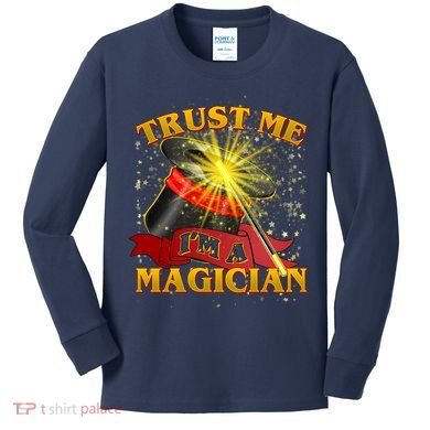 Trust Me I'm A Magician Funny Kids Long Sleeve Shirt