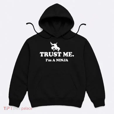 Trust Me I'm A Ninja Hoodie