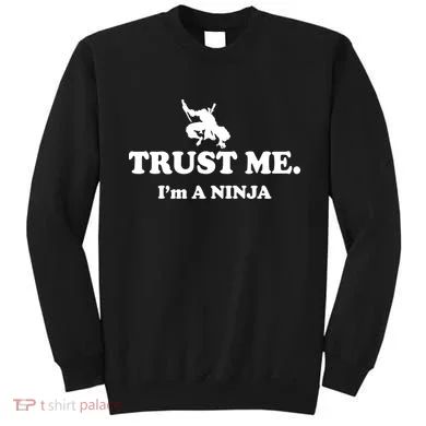 Trust Me I'm A Ninja Sweatshirt
