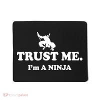 Trust Me I'm A Ninja Mousepad thumb 0