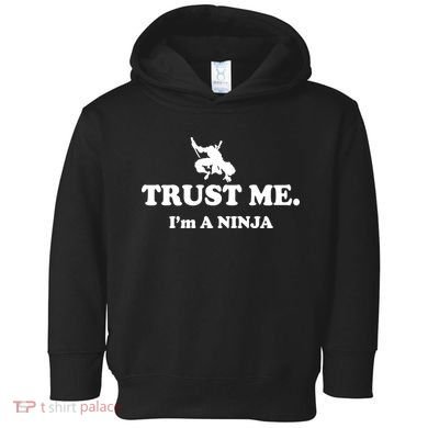 Trust Me I'm A Ninja Toddler Hoodie