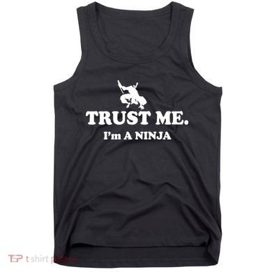 Trust Me I'm A Ninja Tank Top