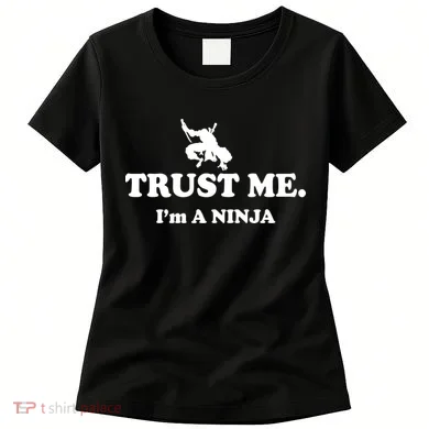 Trust Me I'm A Ninja Women's T-Shirt