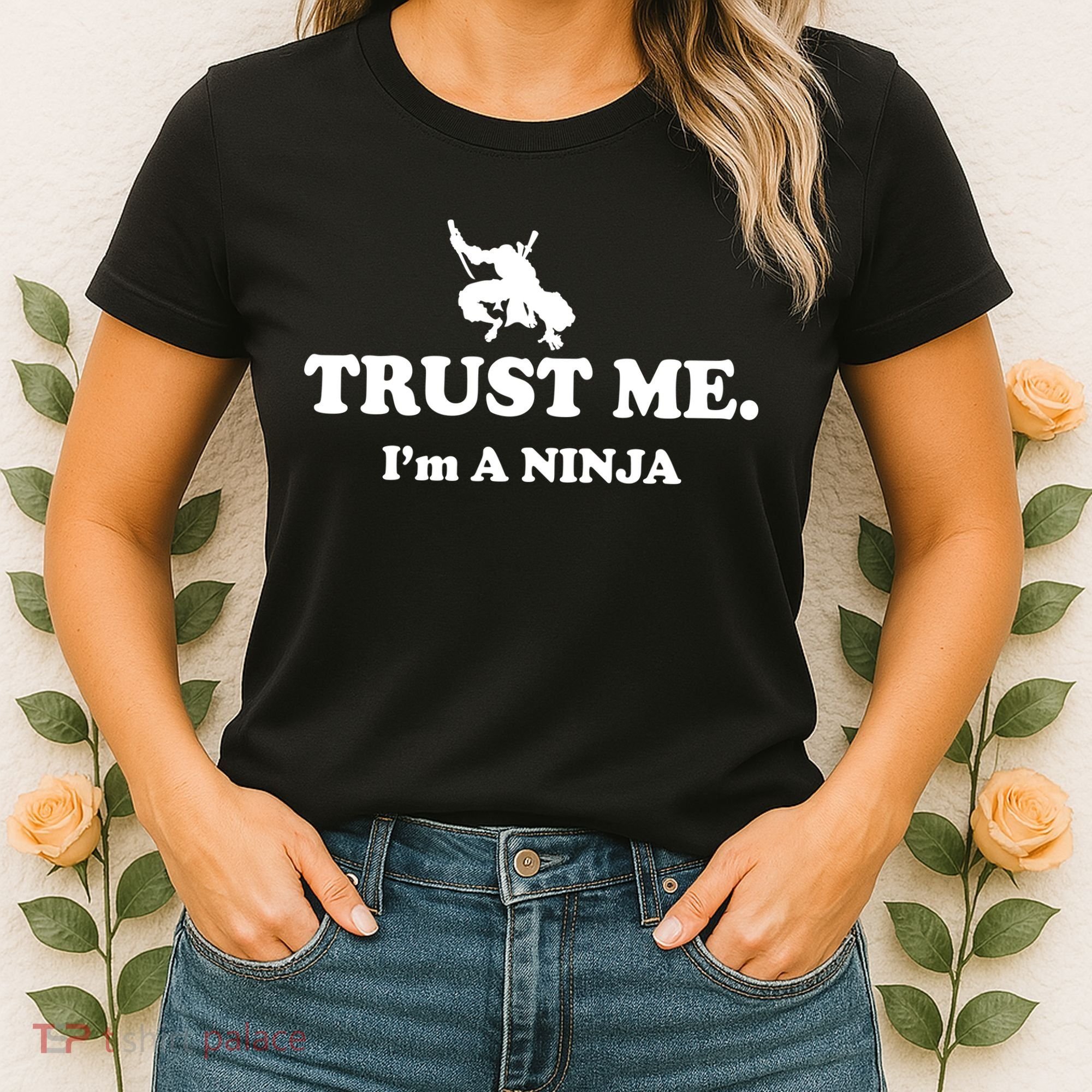 Trust Me I'm A Ninja Women's T-Shirt