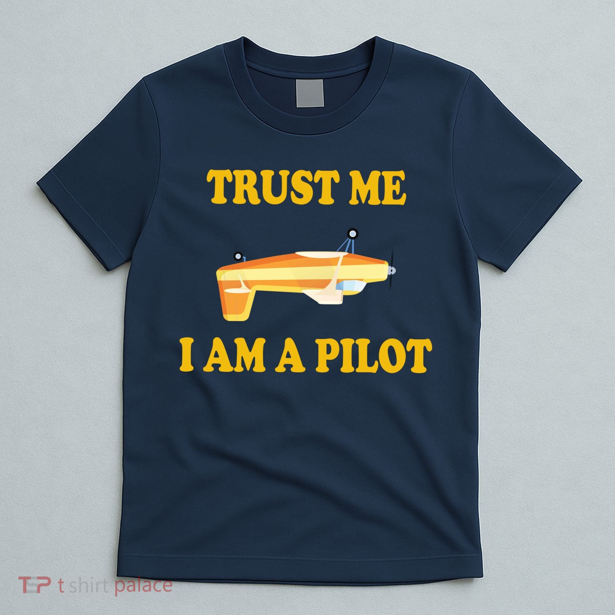 Trust Me I'm A Pilot T-Shirt