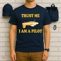 Trust Me I'm A Pilot T-Shirt thumb 6