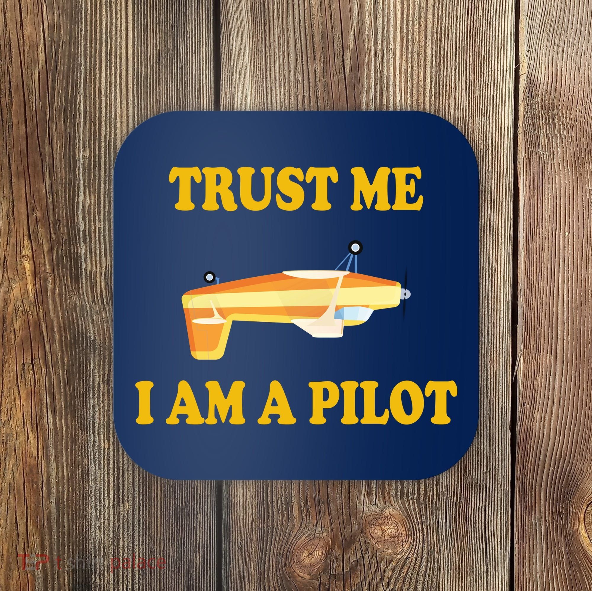 Trust Me I'm A Pilot Coaster