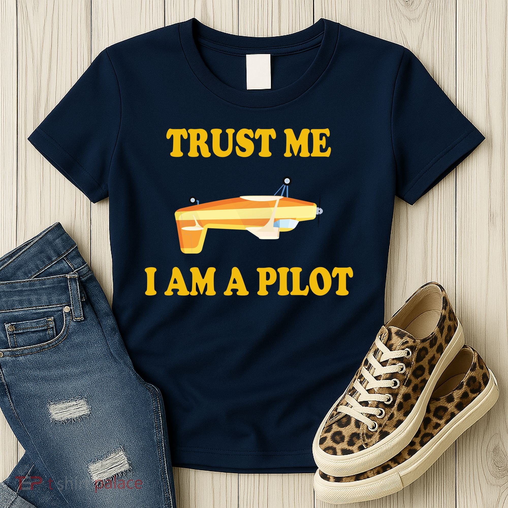 Trust Me I'm A Pilot Women's T-Shirt