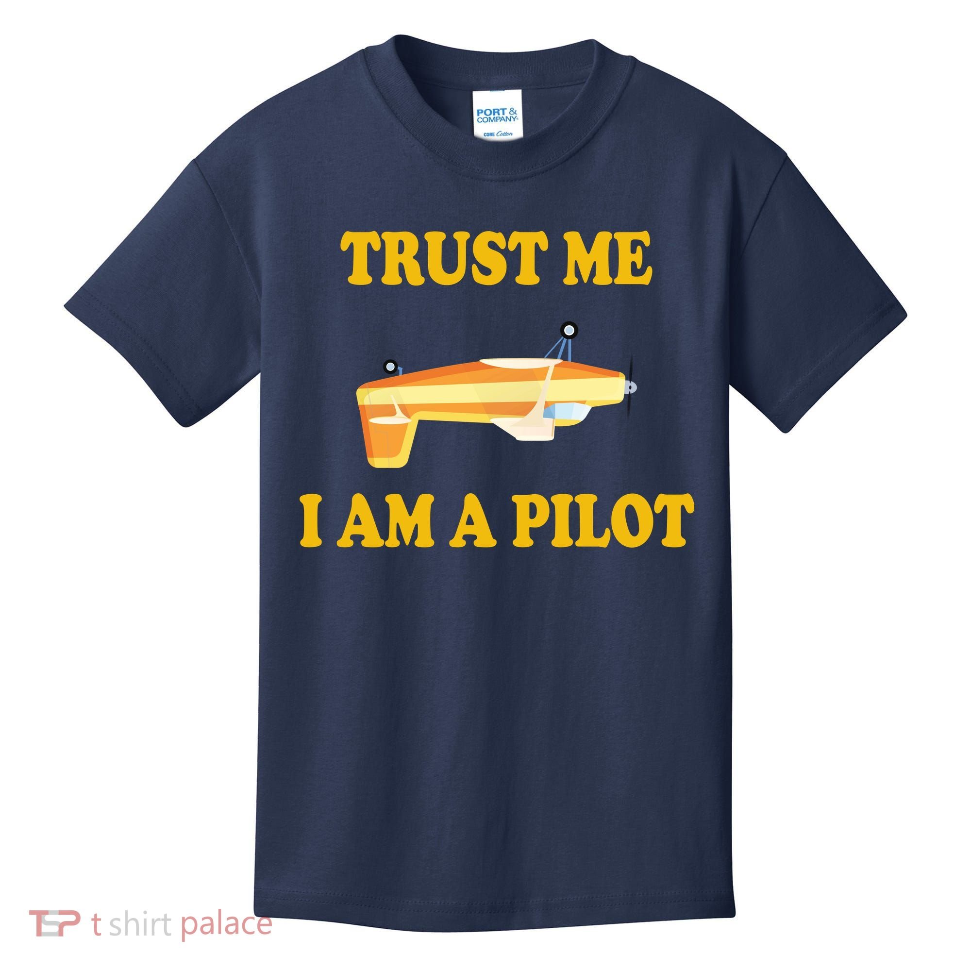 Trust Me I'm A Pilot Kids T-Shirt