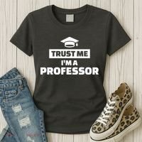 Trust Me I'm A Professor Women's T-Shirt thumb 3