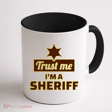 Trust Me I'm A Sheriff Coffee Mug back