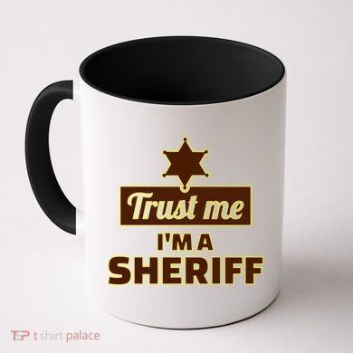 Trust Me I'm A Sheriff Coffee Mug