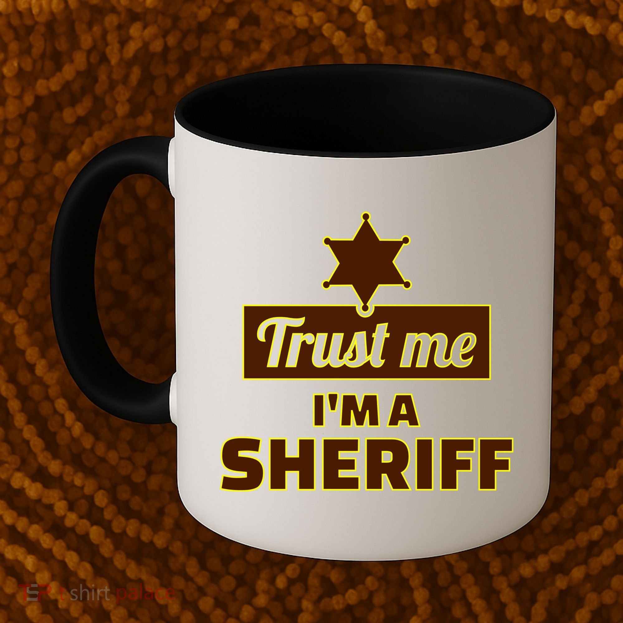 Trust Me I'm A Sheriff Coffee Mug