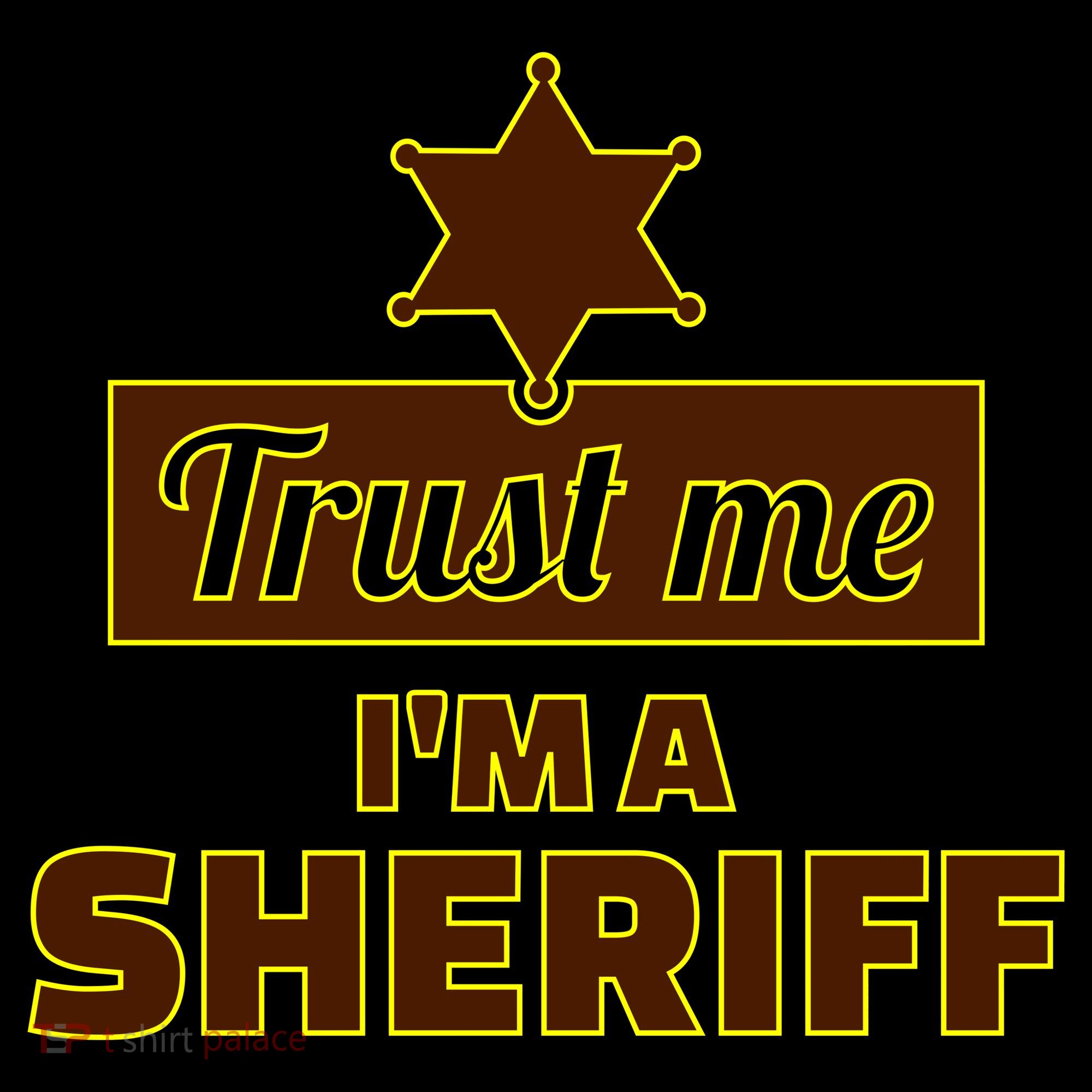 Trust Me I'm A Sheriff Women's Hoodie