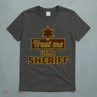 Trust Me I'm A Sheriff T-Shirt thumb 5