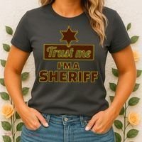 Trust Me I'm A Sheriff Women's T-Shirt thumb 2