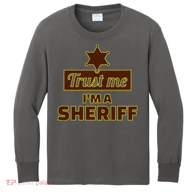 Trust Me I'm A Sheriff Kids Long Sleeve Shirt