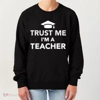 Trust Me I'm A Teacher Women's Sweatshirt thumb 0