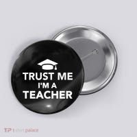 Trust Me I'm A Teacher Button thumb 0