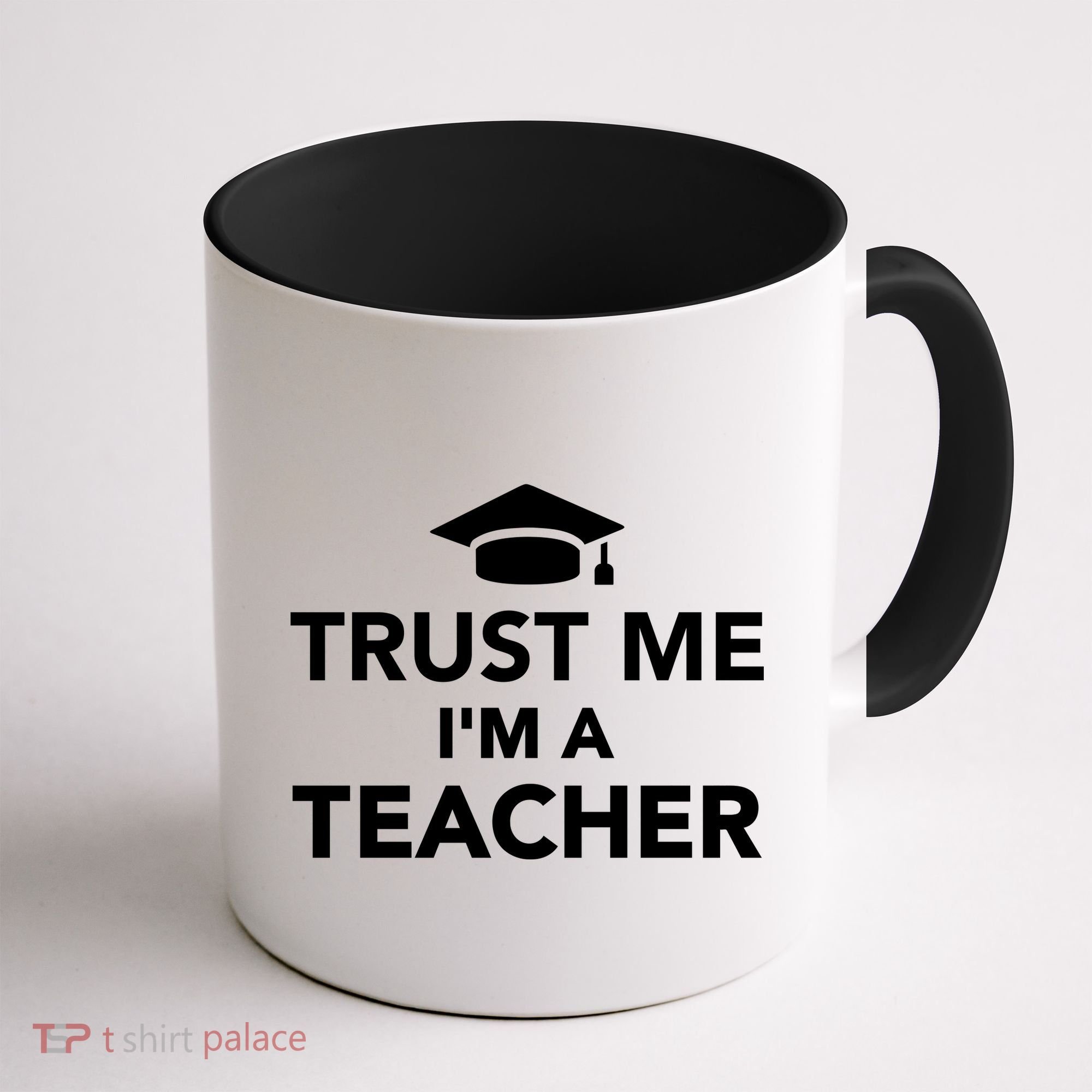 Trust Me I'm A Teacher Coffee Mug