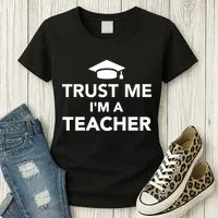 Trust Me I'm A Teacher Women's T-Shirt thumb 3