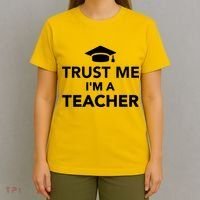 Trust Me I'm A Teacher T-Shirt thumb 4