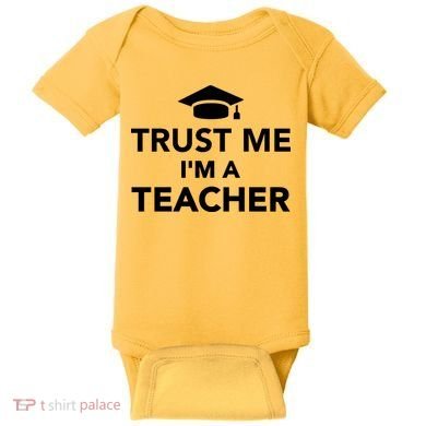 Trust Me I'm A Teacher Baby Bodysuit